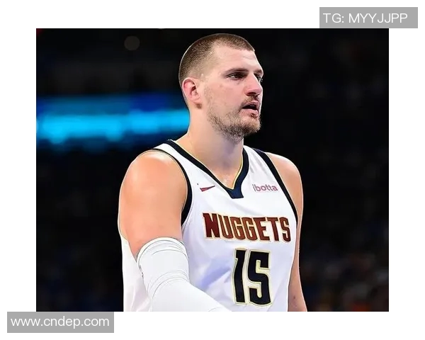 尼古拉约基奇：篮球场上的全能巨星与未来传奇的崛起之路